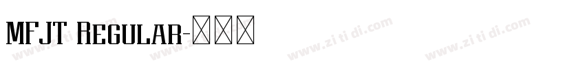 MFJT Regular字体转换 MFJT Regular字体转换